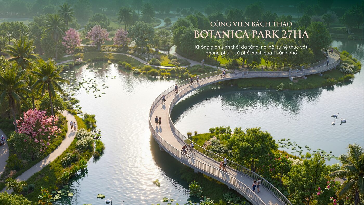 Công viên bách thảo Botanica Park 27ha Vinhomes Hóc Môn